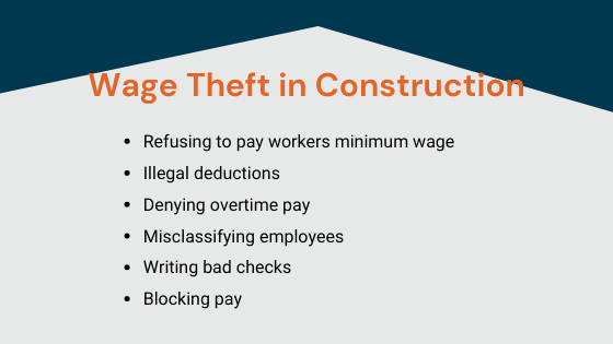 Wage theft in construction (refusing to pay minimum wage, illegal deductions, denying overtime, writing bad checks)