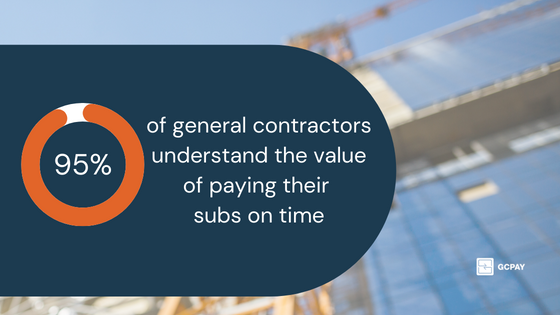 most general contractors know the value of paying their subcontractors on time